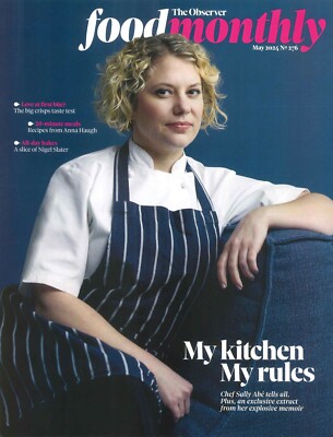 UK Observer Magazine Food Monthly: Sally Abé, Anna Haugh, Nigel Slater, May 2024