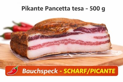 Bauchspeck (Pancetta tesa) Italienische Spezialität 500g   pikant/scharf  ️