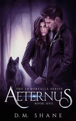 Aeternus: The Immortalle Series Book One by D.M. Shane (English) Paperback Book
