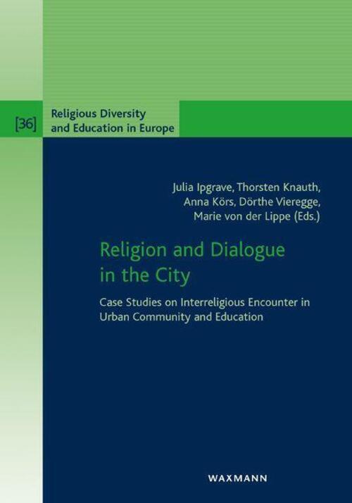 Thumbnail - Religion And Dialogue In The City | Julia Ipgrave | Englisch |