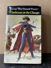 Flashman At the Charge  - George Mac Donald Fraser. (Book Club Accsosiates 1973)