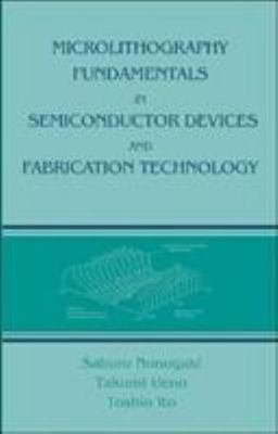 Microlithography Fundamentals in Semiconductor Devices and Fabrication Techno...