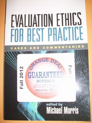 Evaluation Ethics for Best Practice: Cases and Commentaries by Michael A. Morri