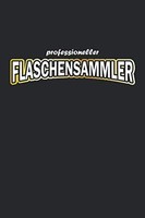 Titel: Notizbuch FüR Flaschensammler: Lustiger Spruch A5 120