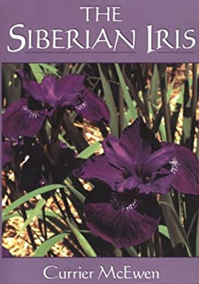 The Siberian Iris Hardcover Currier McEwen