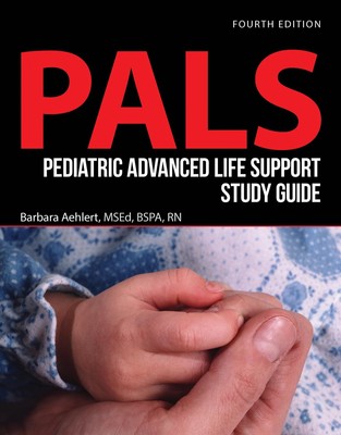 Pediatric Advanced Life Support Study Guide: . (Pals)