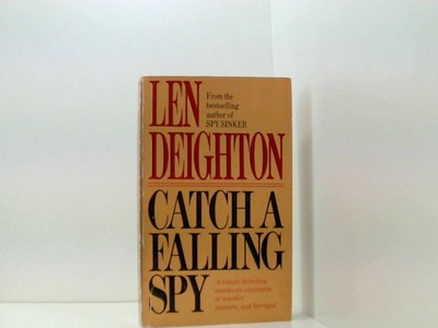 Catch a Falling Spy Deighton, Len: