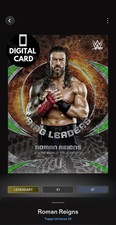 DIGITAL TOPPS WWE SLAM LE 99cc ROMAN REIGNS TOPPS UNIVERSE 25 LEGENDARY GREEN