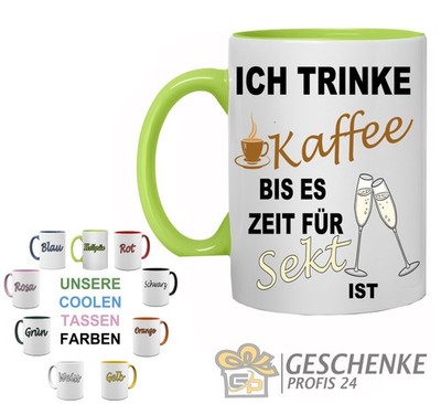 Lustig bedruckte Kaffeetasse Ich trinke Kaffee bis es Zeit für Sekt ist Tasse