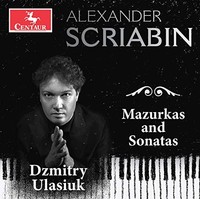 Dzmitry Ulasiuk - Scriabin Mazurkas And Sonatas - Cd - G4Z