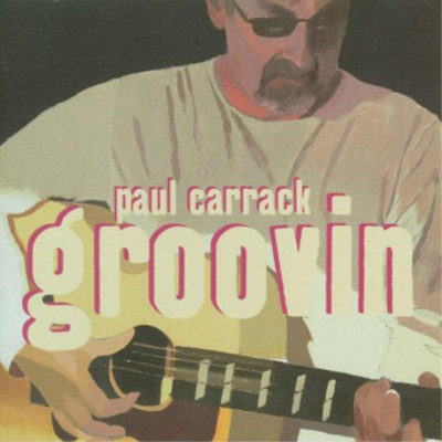 Paul Carrack Groovin' (CD) Album