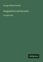 Imaginations And Reveries In Large Print George William Russell Taschenbuch 2025