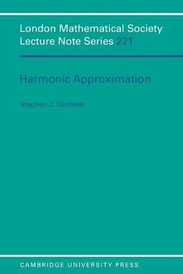 Harmonic Approximation by Stephen J. Gardiner - 9780521497992