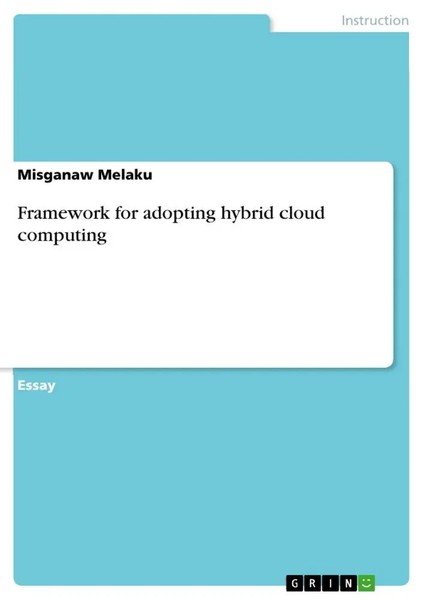 Misganaw Melaku | Framework For Adopting Hybrid Cloud Computing | Taschenbuch-image