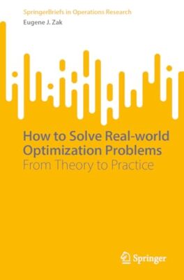 Zak - How to Solve Real-world Optimization Problems   From Theory to P - X555z