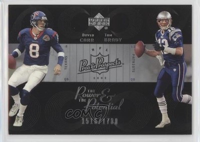 2003 Pros & Prospects The Power and Potential 1516/1700 Tom Brady David Carr uq5