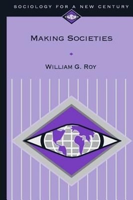 Making Societies : The Historical Construction of Our World Willi