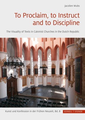To Proclaim, to Instruct and to Discipline Jacolien Wubs