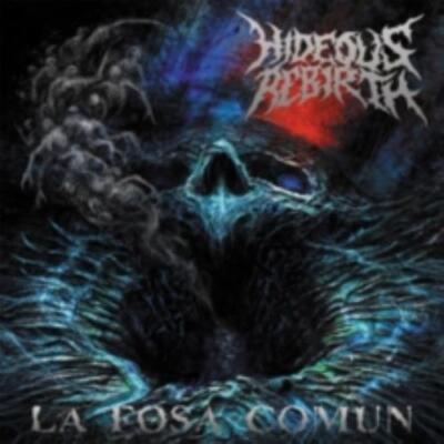 HIDEOUS REBIRTH: LA FOSA COMUN - CD *BRAND NEW*
