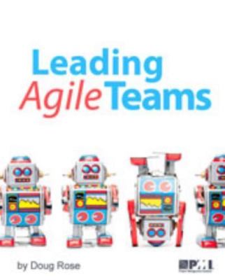 Leading Agile Teams, Paperback by Rose, Doug, Brand New, Free shipping in the US