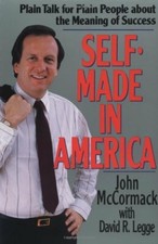 Self-Made in America: Plain Talk for Plain People about the Mea