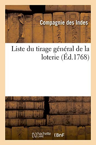 Liste du tirage general de la loterie fait en l. INDES**