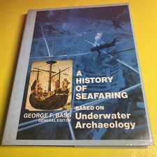 Nautical History: History of Seafaring - Underwater Archaeology / George Bass BG