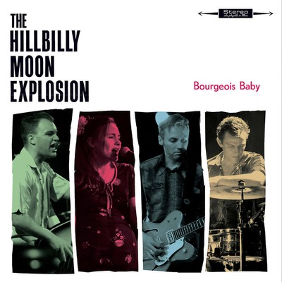 The Hillbilly Moon Explosion Bourgeois Baby (Vinyl) 12'' Album