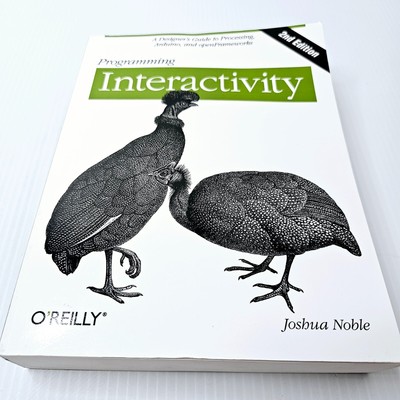 Programming Interactivity Joshua Noble 2nd Edition Paperback