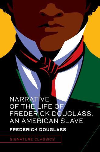 Narrative of the Life of Frederick Douglass, an American Slave by Frederick ...