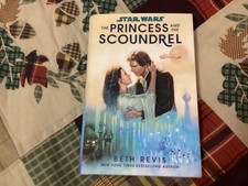 Stars Wars - The Princess And The Scoundrel By Beth Revis 1st Ed. 2022