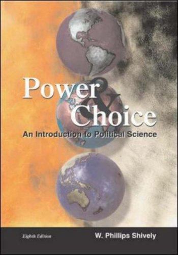 Power and Choice Ser.: Power and Choice : An Introduction to Political Science with PowerWeb by ...