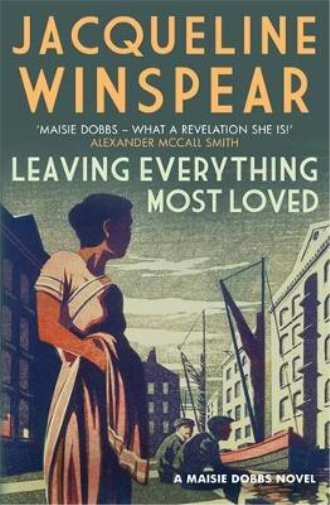 Jacqueline Winspear Leaving Everything Most Loved (Tascabile) Maisie Dobbs