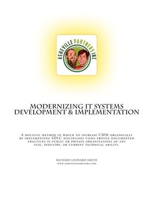 MODERNIZING SYSTEMS DEVELOPMENT & IMPLEMENTATION By Richard Leonard Smith *NEW*