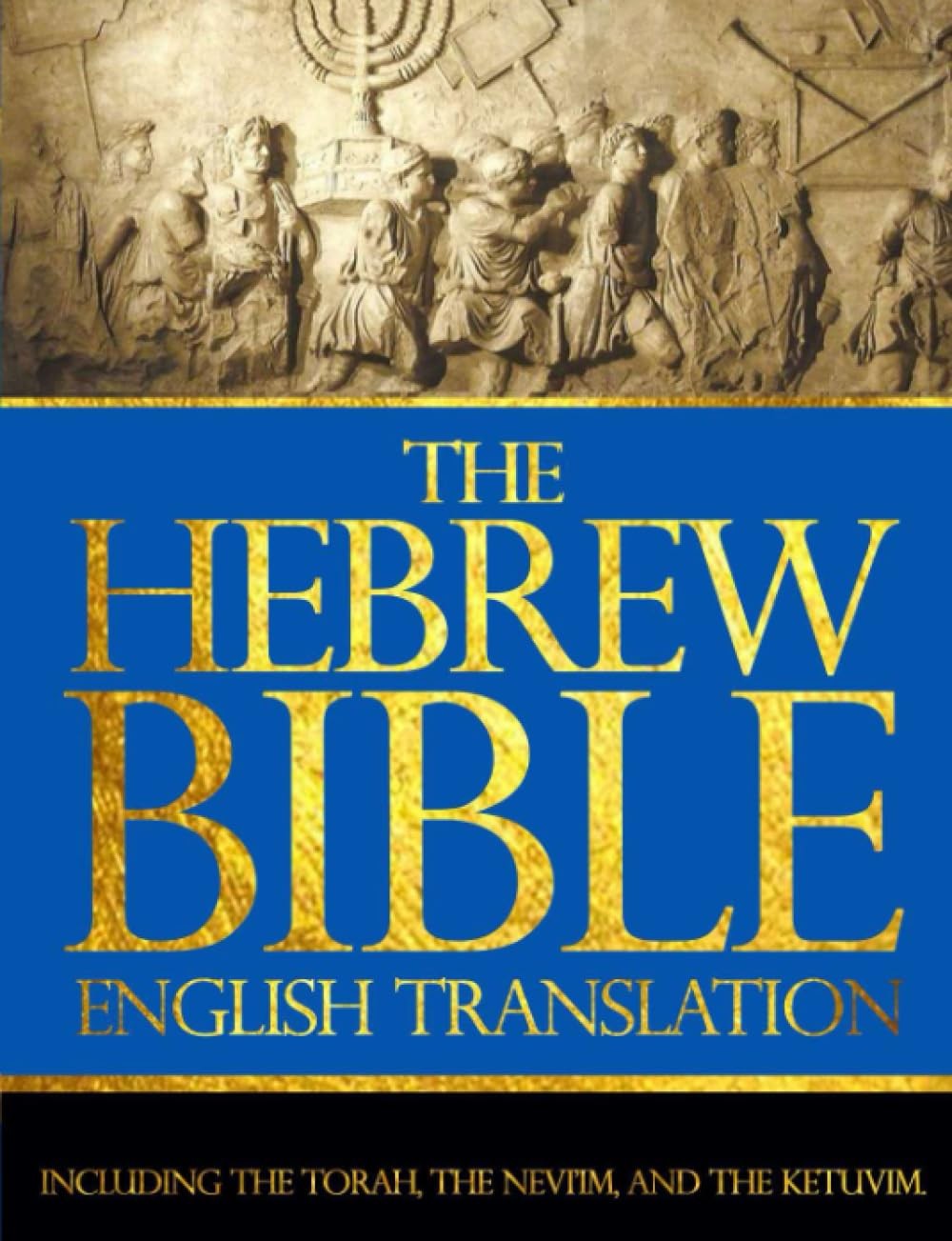 The Hebrew Bible Large Print In English Complete (Tanakh or Old Testament) The