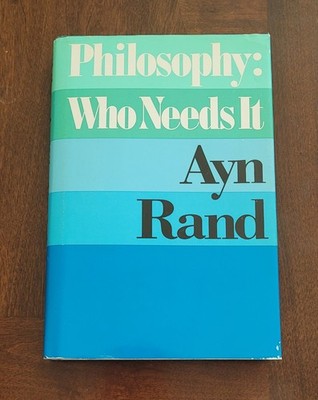 Philosophy Who Needs It by Ayn Rand First Edition Ethics Politics HCDJ
