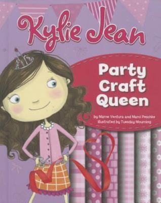 Kylie Jean Party Craft Queen (Nonfiction Picture Books: Kylie Jean Craft Queen),