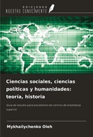 Ciencias Sociales, Ciencias PolíTicas Y Humanidades: TeoríA, Historia Oleh Buch