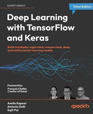Deep Learning with TensorFlow and Keras - Third Edition | Amita Kapoor (u. a.)