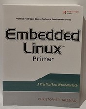 Embedded Linux Primer by Hallinan, Christopher Paperback / softback Book The