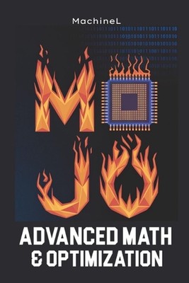 Fortgeschrittene Mathematik & Optimierung: Numerische Methoden, Löser und Problemlösung von