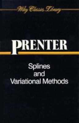 Splines and Variational Methods (Wiley Classics Library) by P. M. Prenter