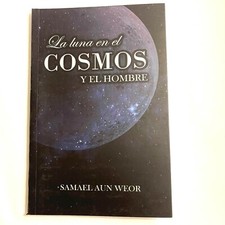 La Luna En El Cosmos y El Hombre Libro - Samael Aun Weor - Spanish