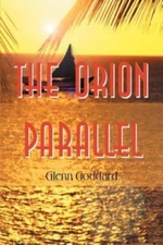 The Orion Parallel, Goddard, Glenn, 9780595005635