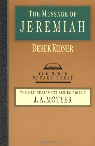 message of jeremiah (bible speaks today) by derek kidner **brand