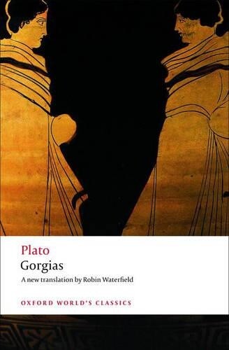 Plato Gorgias Paperback – Oxford Worlds Classics Edition  