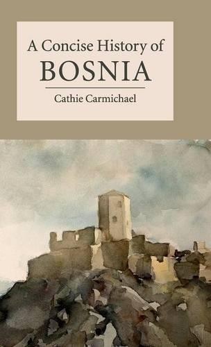 A Concise History of Bosnia by Cathie Carmichael - 9781107016156
