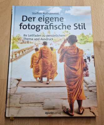 Steffen Rothammel Der eigene fotografische Stil 978-3-86490-841-5 Dpunkt NEU