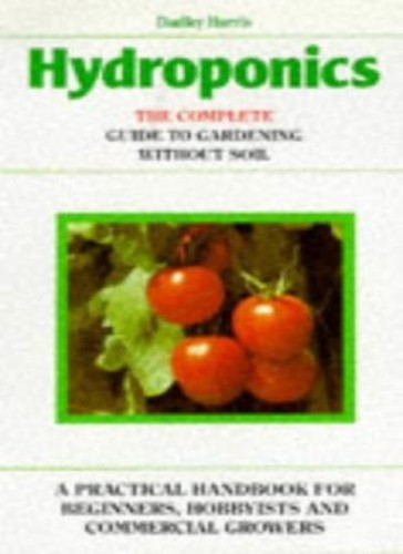 Hydroponics: Complete Guide to Gardening without Soil-Dudley Har - 第 1/1 張圖片