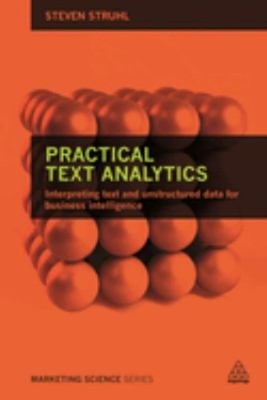 Practical Text Analytics : Interpreting Text and Unstructured Dat